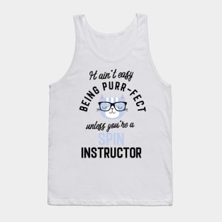 Spin Instructor Cat Gifts for Cat Lovers - It ain't easy being Purr Fect Tank Top